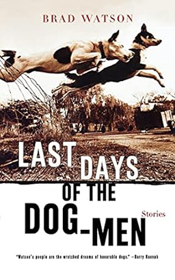 Last Days of the Dog-Men-Stories